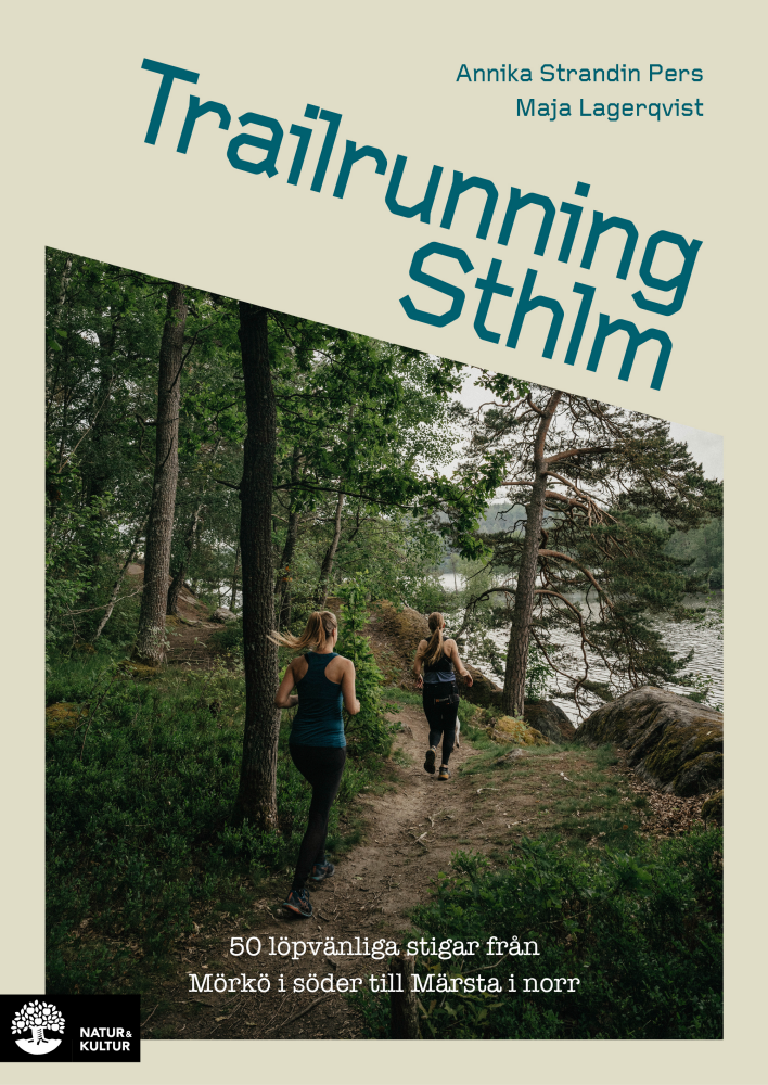 Trailrunning Sthlm av Annika Strandin Pers och Maja Lagerqvist