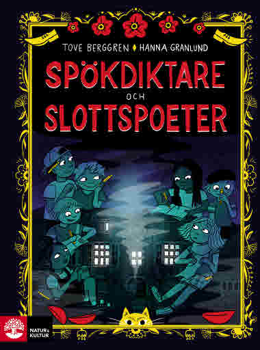 Spökdiktare och slottspoeter av Tove Berggren 
Illustrationer av Hanna Granlund - 9789127163140