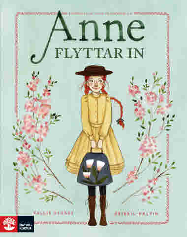 Anne flyttar in av Kallie George & Abigail Halpin. Anne på Grönkulla – omarbetad
och illustrerad.