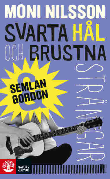 Semlan och Gordon - Svarta hål och brustna strängar av Moni Nilsson - 9789127166097