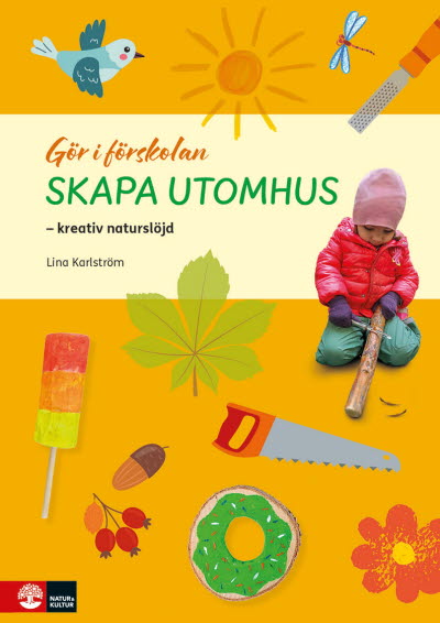 Gör i förskolan Skapa utomhus