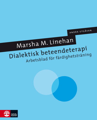 Dialektisk beteendeterapi - arbetsblad för färdighetsträning 9789127145559