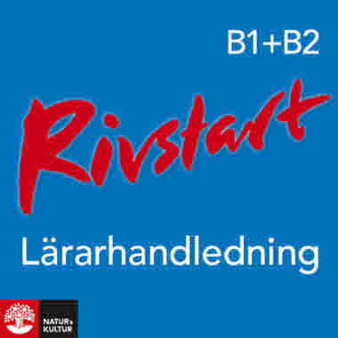 Rivstart/B1+B2 Lärarhandledning Webb