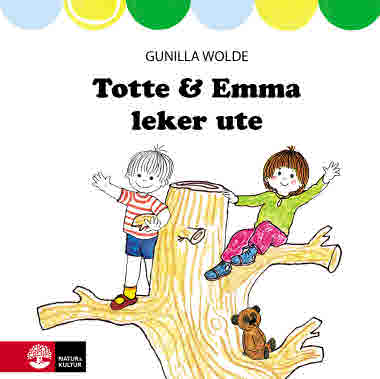 Totte och Emma leker ute av Gunilla Wolde