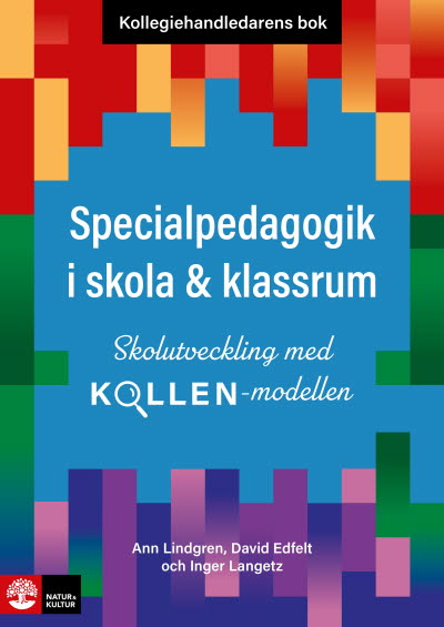 Specialpedagogik i skola och klassrum Kollegiehandledarens bok