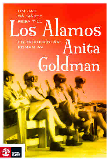 Om jag måste resa till Los Alamos av Anita Goldman
