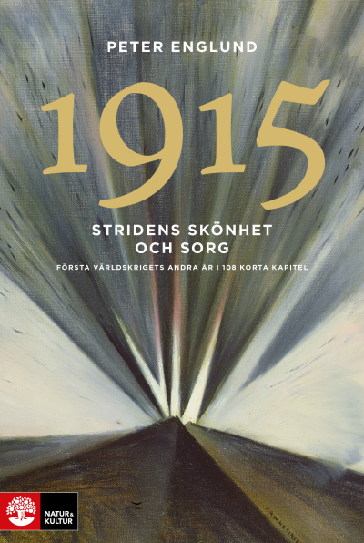 Stridens skönhet och sorg 1915 av Peter Englund
