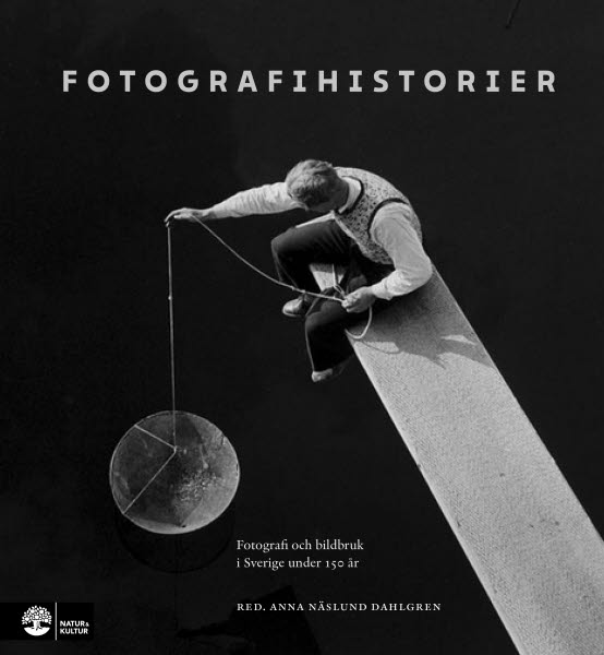Fotografihistorier av Anna Näslund Dahlgren (red.)