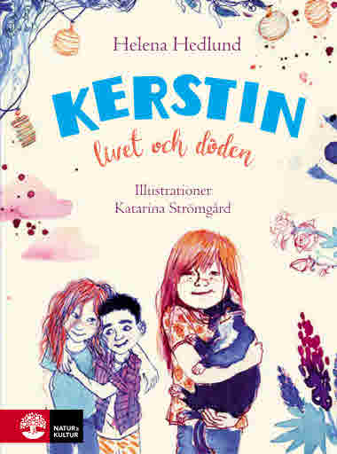 Kerstin, livet och döden av Helena Hedlund 
Illustrationer av Katarina Stromgard - 9789127165199