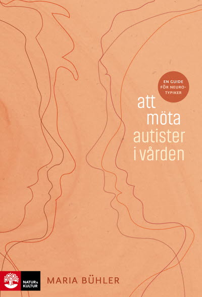 Att möta autister i vården, Maria Buhler