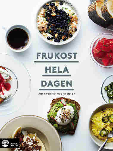 Frukost hela dagen av Anna Axelsson och Rasmus Axelsson jpg