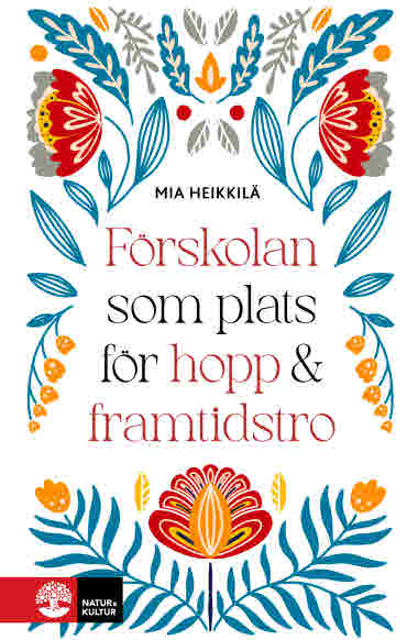Heikkilä, Mia/Förskolan som plats för hopp & fra
