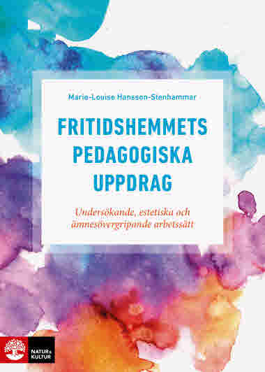 Fritidshemmets pedagogiska uppdrag