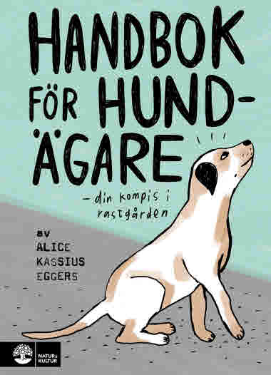 Handbok för hundägare av Alice Kassius Eggers jpg