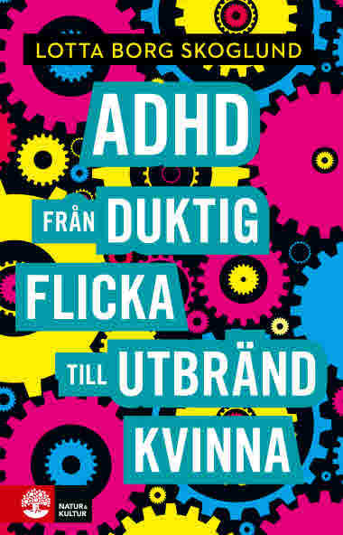 Adhd – från duktig flicka till utbränd kvinna