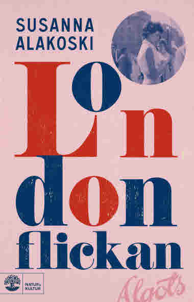 Londonflickan av Susanna Alakoski