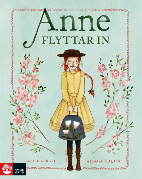 Anne flyttar in av Kallie George & Abigail Halpin. Anne på Grönkulla – omarbetad
och illustrerad.