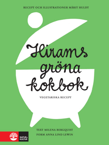Hirams gröna kokbok av Milena Bergquist och Märit Huldt jpg