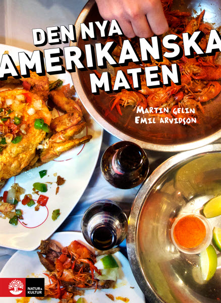 Den nya amerikanska maten av Martin Gelin och Emil Arvidson jpg
