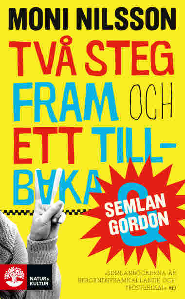 Semlan och Gordon - Två steg fram och ett tillbaka, av Moni Nilsson