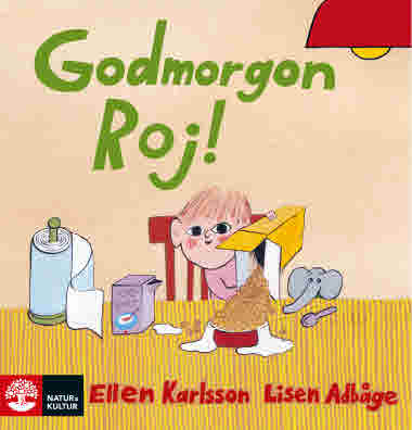 Godmorgon Roj av Ellen Karlsson och Lisen Adbåge