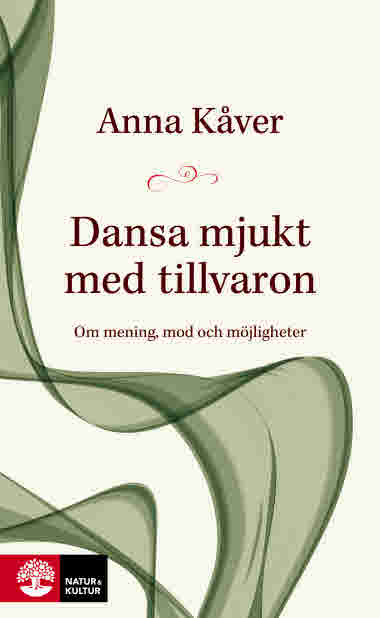 Dansa mjukt med tillvaron