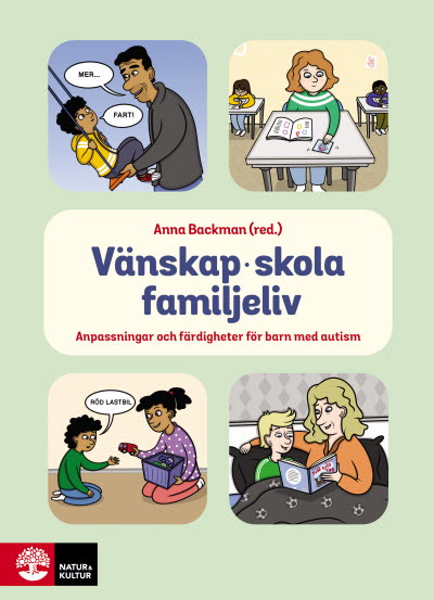Vänskap, skola, familjeliv: anpassningar och färdigheter för barn med autism