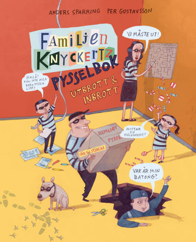 Familjen Knyckertz pysselbok: Utbrott och inbrott. Anders Sparring & Per Gustavsson. 9789127176362