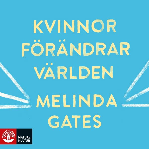 Kvinnor förändrar världen av Melinda Gates