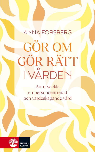 Gör om, gör rätt i vården, Gör om gör rätt i vården