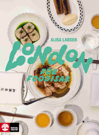 London för foodisar av Alisa Larsen