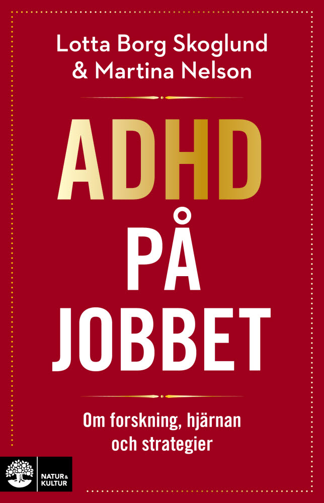 ADHD på jobbet av Lotta Borg Skoglund och Martina Nelson