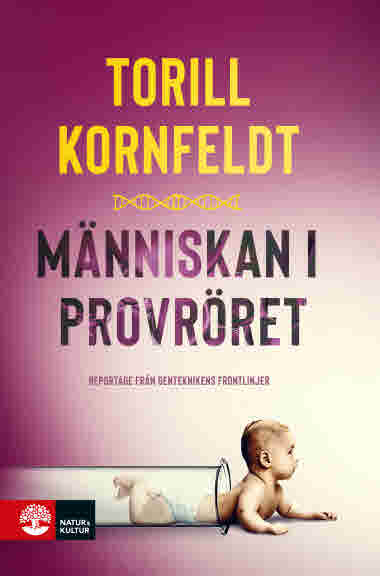 Människan i provröret av Torill Kornfeldt