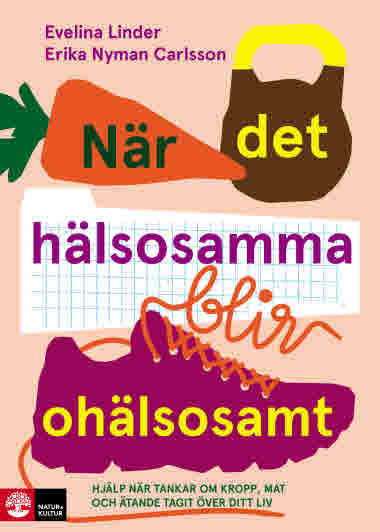 När det hälsosamma blir ohälsosamt