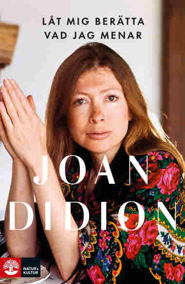 Låt mig berätta vad jag menar av Joan Didion