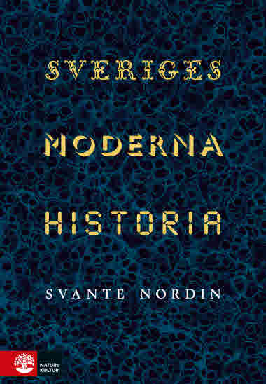 Sveriges moderna historia av Svante Nordin