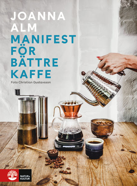 Manifest för bättre kaffe av Joanna Alm jpg