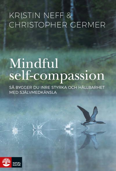 Mindful self-compassion, Kristin Neff, Christopher Germer
