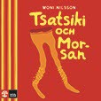 Tsatsiki och Morran av Moni Nilsson