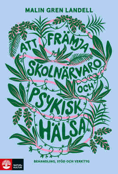 Att främja skolnärvaro och psykisk hälsa