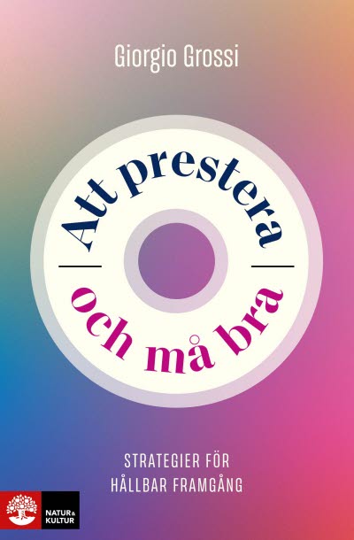 Grossi, Giorgio/Att prestera och må bra