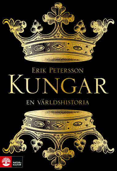 Kungar. En världshistoria av Erik Petersson