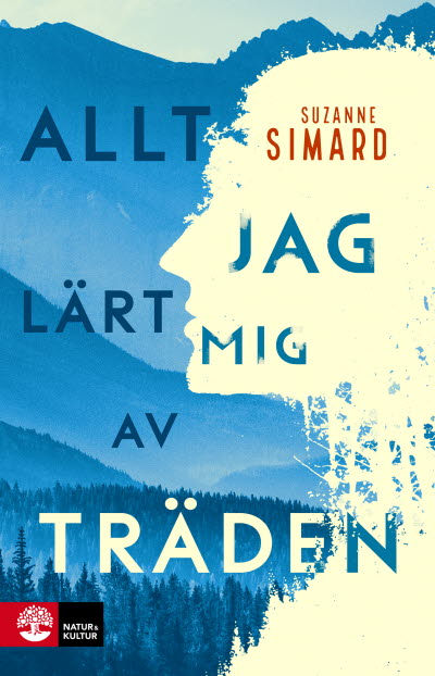 Allt jag lärt mig av träden av Suzanne Simard
