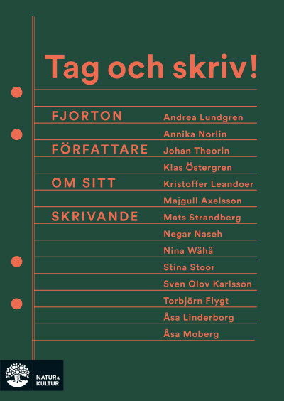 Tag och skriv! Fjorton författare om sitt skrivande.