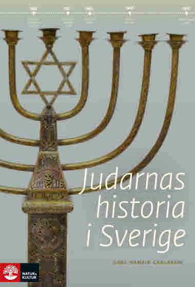 Judarnas historia i Sverige av Carl Henrik Carlsson