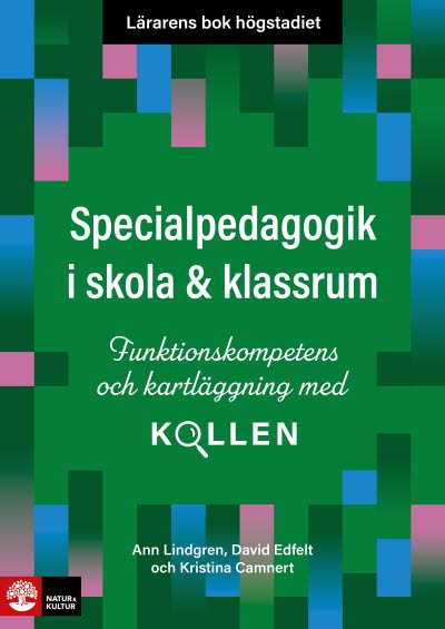 Specialpedagogik i skola och klassrum lärarens bok högstadiet