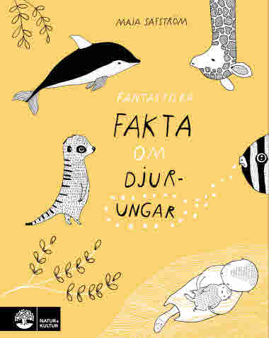 Fantastiska fakta om djurungar av Maja Säfström