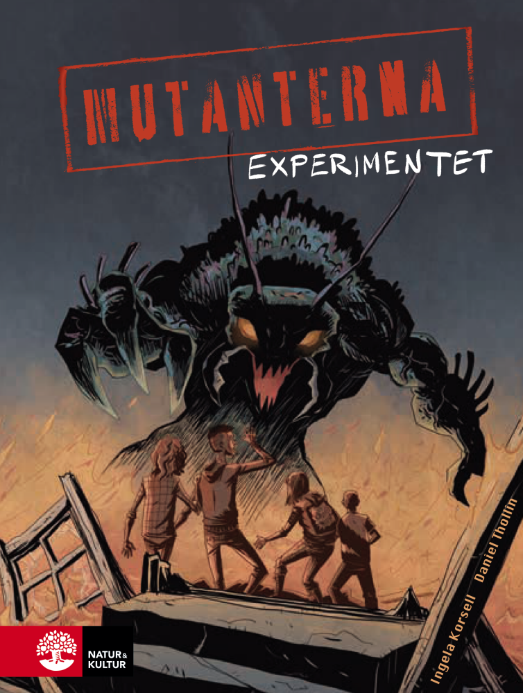 Mutanterna: Experimentet, av Ingela Korsell och Daniel Thollin