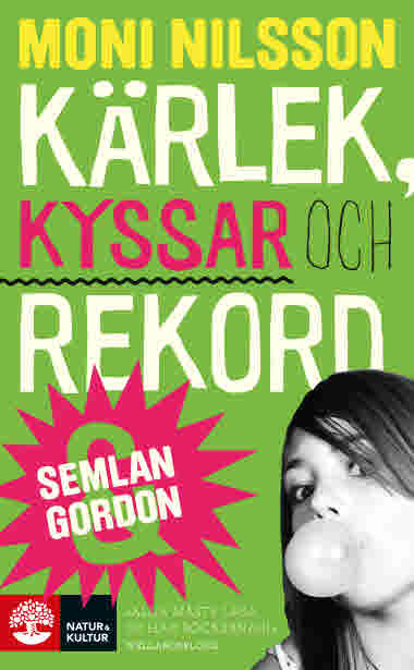 Semlan och Gordon - Kärek, kyssar och rekord av Moni Nilsson - 9789127166080