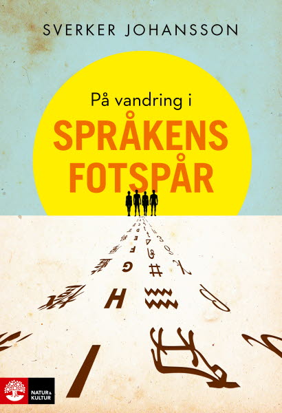 På vandring i språkens fotspår av Sverker Johansson.